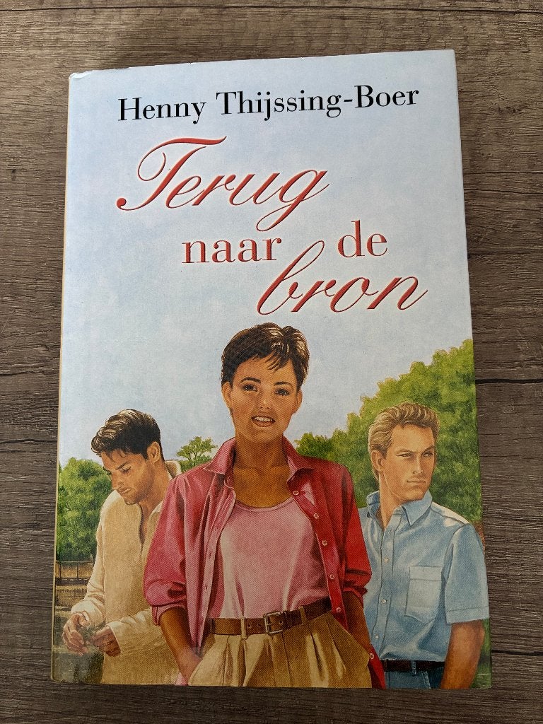 Henny Thijssing-Boer - Terug naar de bron, Ophalen of Verzenden, Gelezen, Henny Thijssing-Boer