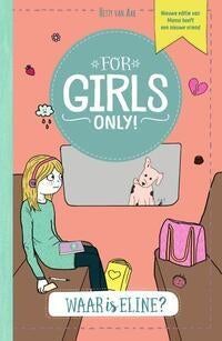 For Girls Only! - Waar is Eline? - Hetty van Aar, Boeken, Verzenden, Zo goed als nieuw