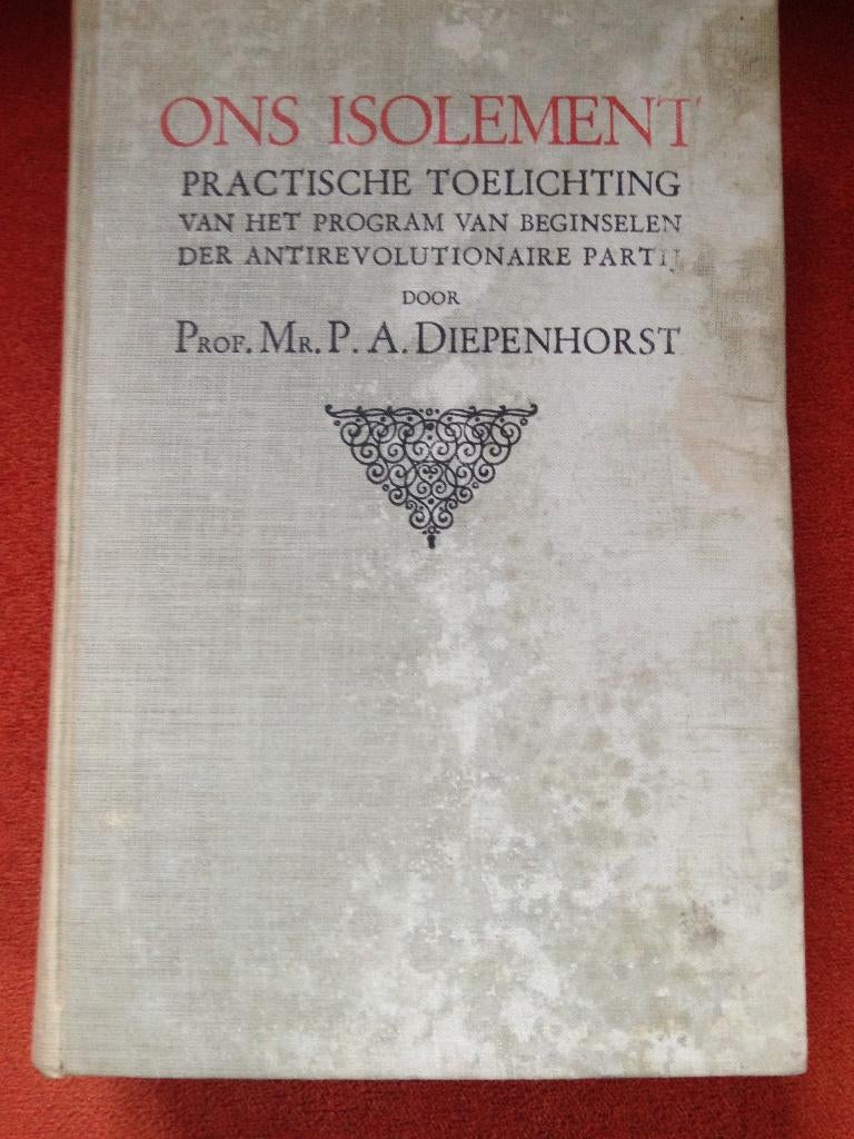 Ons isolement door Prof Diepenhorst, politicus ARP (1935), Ophalen of Verzenden, Gelezen, Politiek en Staatkunde, Nederland