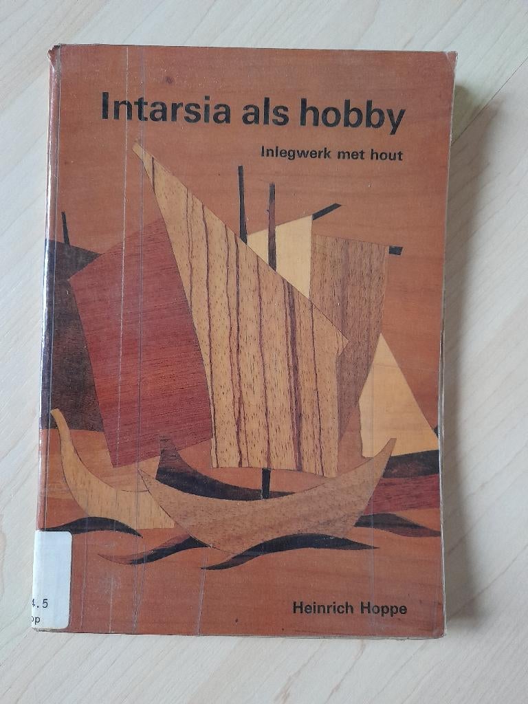 INTARSIA ALS HOBBY INLEGWERK MET HOUT Heinrich Hoppe, Boeken, Ophalen of Verzenden, Gelezen, Houtbewerking