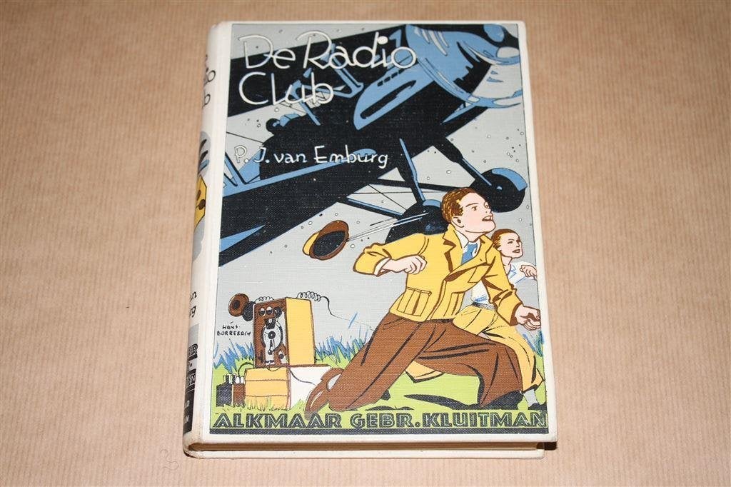 De radioclub. P.J. van Emburg. Kluitman 1e dr. 1938., Ophalen of Verzenden, Gelezen
