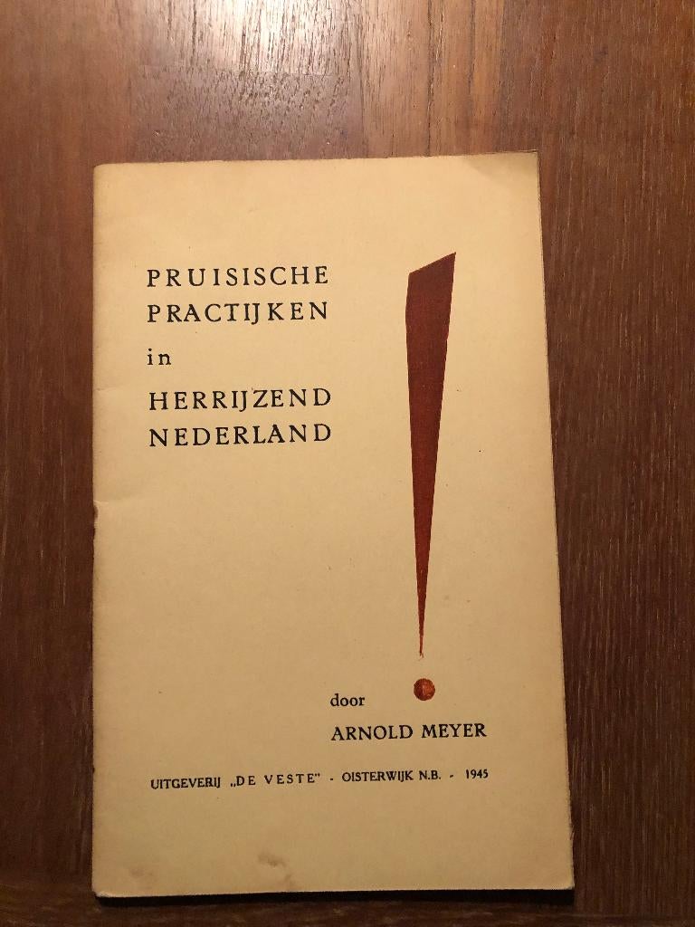 Nationaal Front. Arnold Meyer: Pruisische practijken in, Overige onderwerpen, Tweede Wereldoorlog, Gelezen, Arnold Meijer