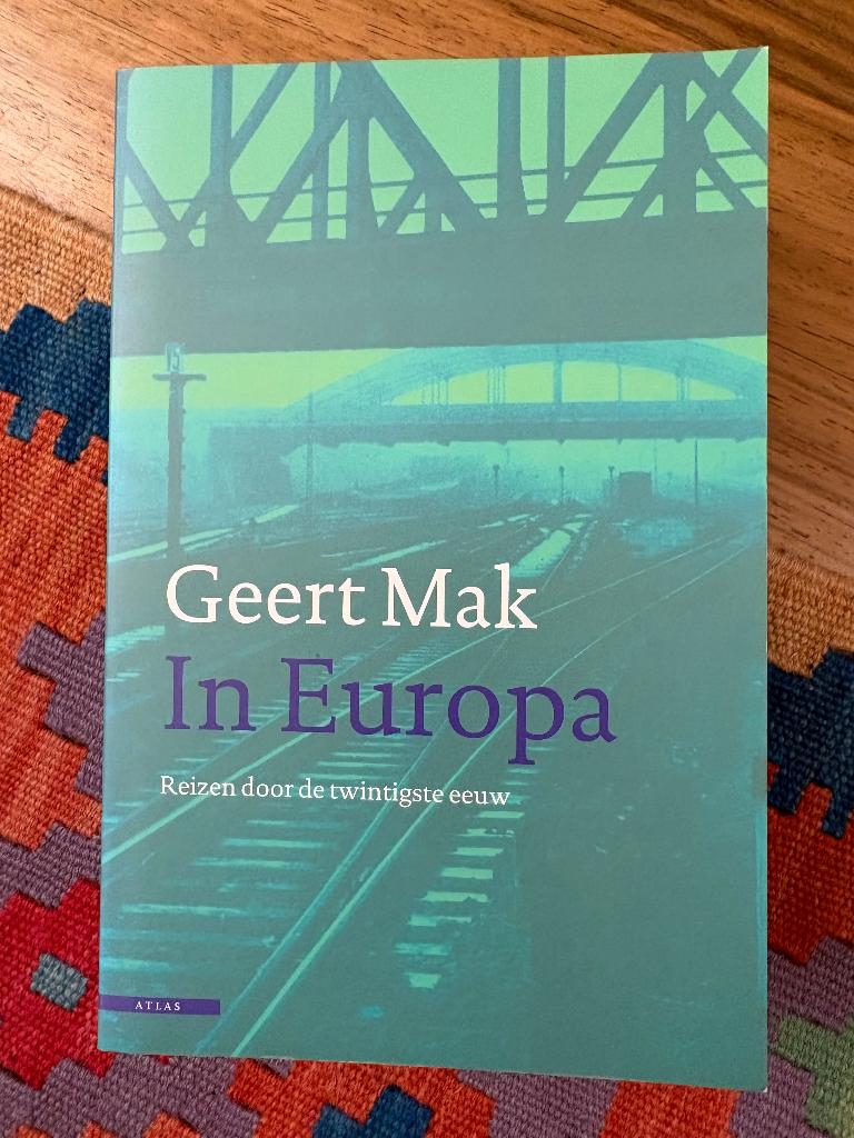 Geert Mak - In Europa, Verzenden, Europa, Maatschappij en Samenleving, Geert Mak