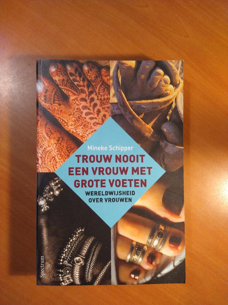 Trouw nooit een vrouw met grote voeten. Schippers, Mineke, Ophalen of Verzenden, Zo goed als nieuw, Nederland