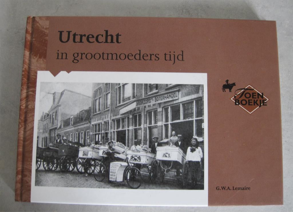 Fotoboek Utrecht in de oude tijd, Ophalen of Verzenden, Zo goed als nieuw