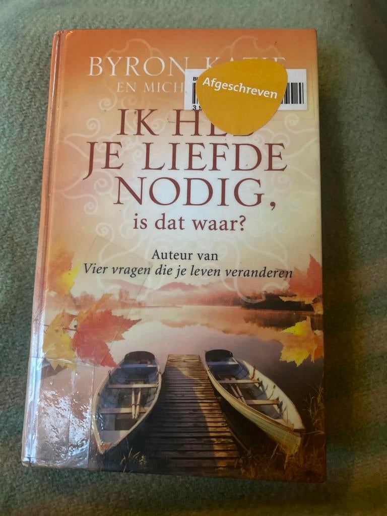 Byron Katie- Ik heb je liefde nodig, is dat waar?, Ophalen of Verzenden, Gelezen, Spiritualiteit algemeen, Achtergrond en Informatie