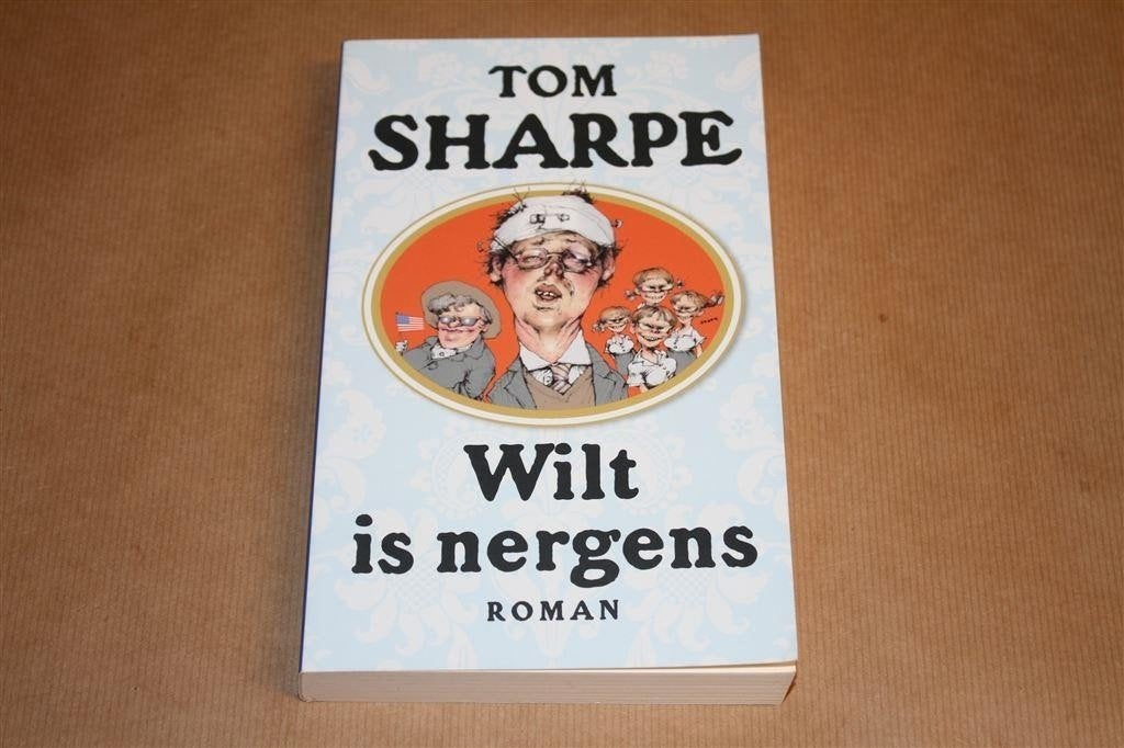 Wilt is nergens. Tom Sharpe., Boeken, Ophalen of Verzenden, Zo goed als nieuw