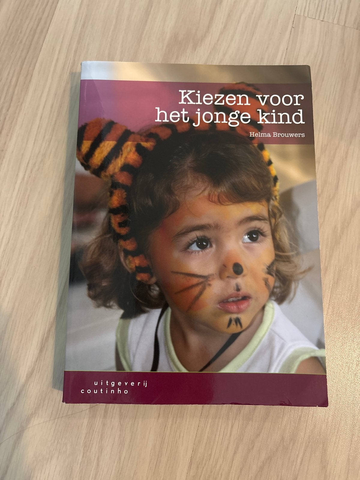 Kiezen voor het jonge kind - Helma Brouwers, Ophalen of Verzenden, Zo goed als nieuw