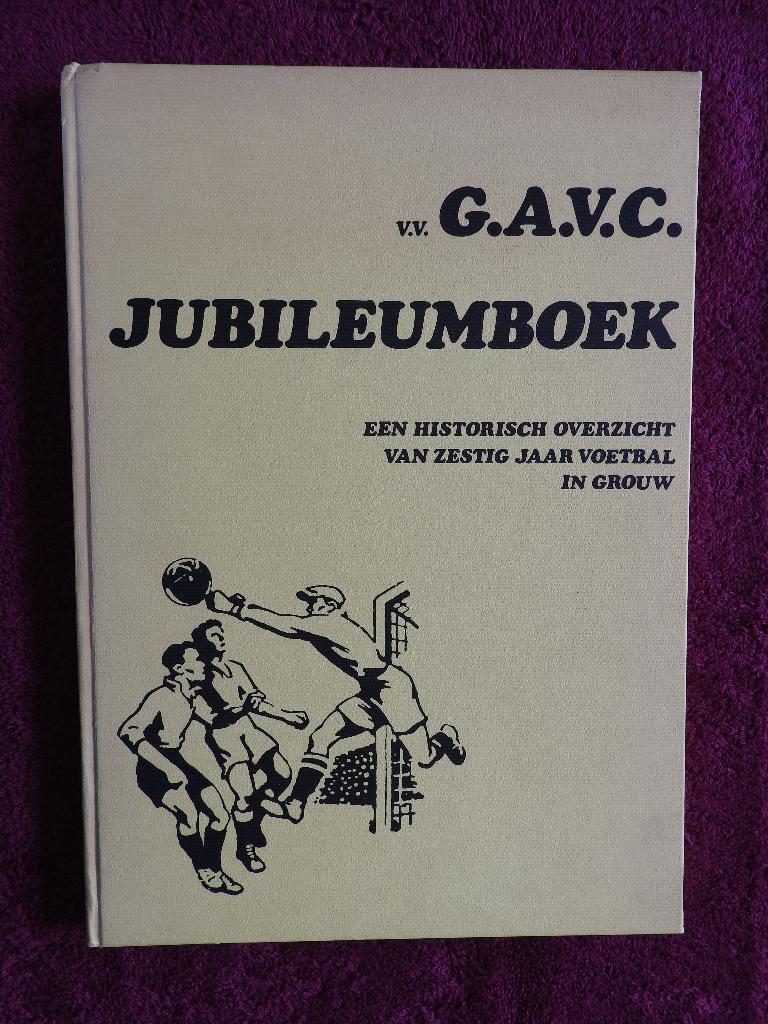 v.v. G.A.V.C. Jubileumboek - Zestig jaar voetbal in Grouw, Ophalen of Verzenden, Zo goed als nieuw
