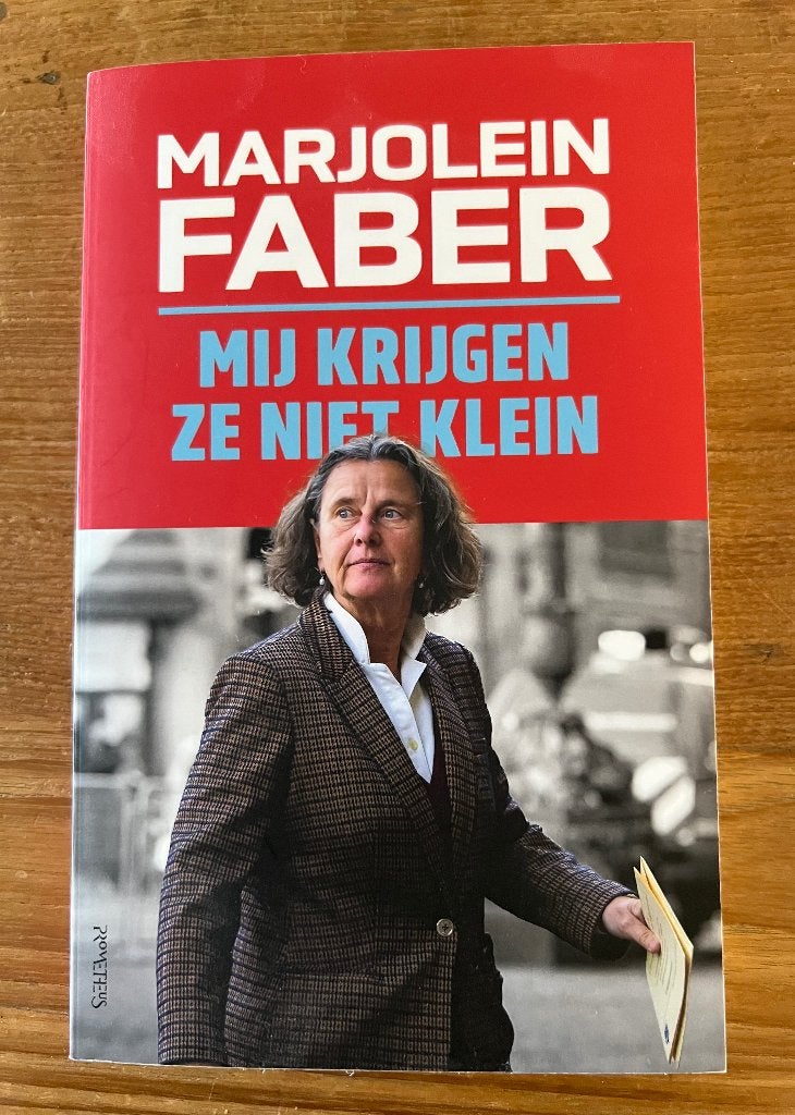 Marjolein Faber Mij krijgen ze niet klein., Ophalen of Verzenden, Nieuw, Politiek en Staatkunde, Nederland