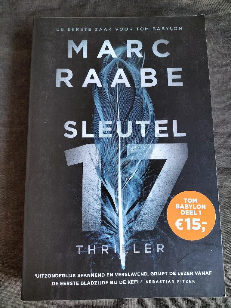 Marc Raabe - Sleutel 17 / De eerste zaak voor Tom Babylon, Ophalen of Verzenden, Zo goed als nieuw, Marc Raabe