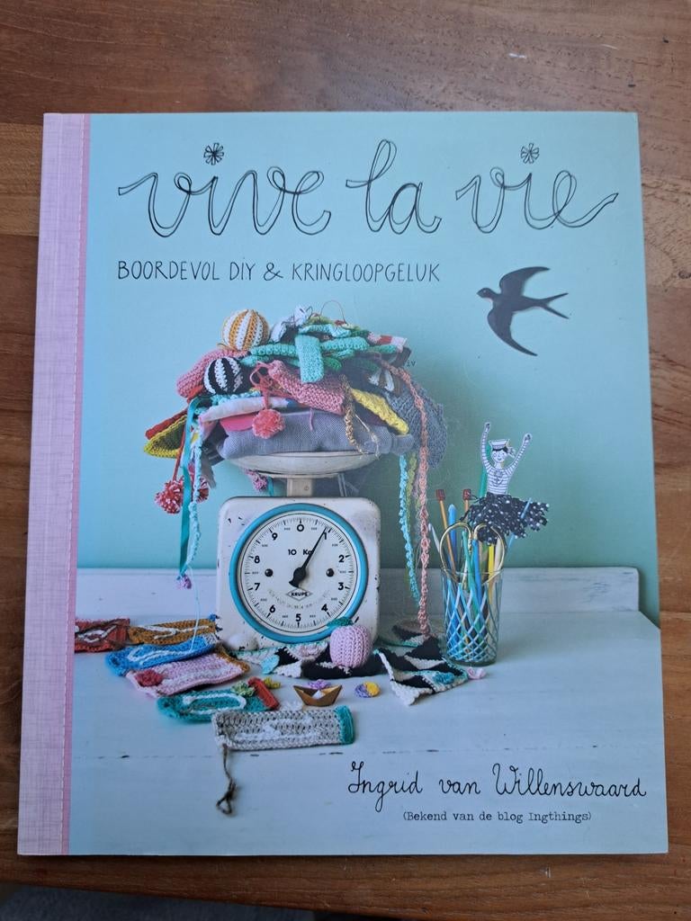 Vive la Vie -  Ingrid van Willenswaard, Ophalen of Verzenden, Zo goed als nieuw, Scrapbooking en Knutselen, Ingrid van Willenswaard