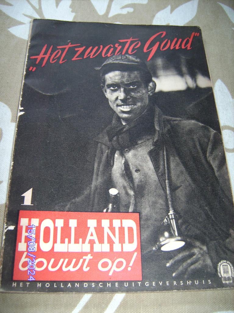 Holland Bouwt Op Het Zwarte Goud Limburg Mijnbouw 1946 oud, Ophalen of Verzenden, 20e eeuw of later, Gelezen