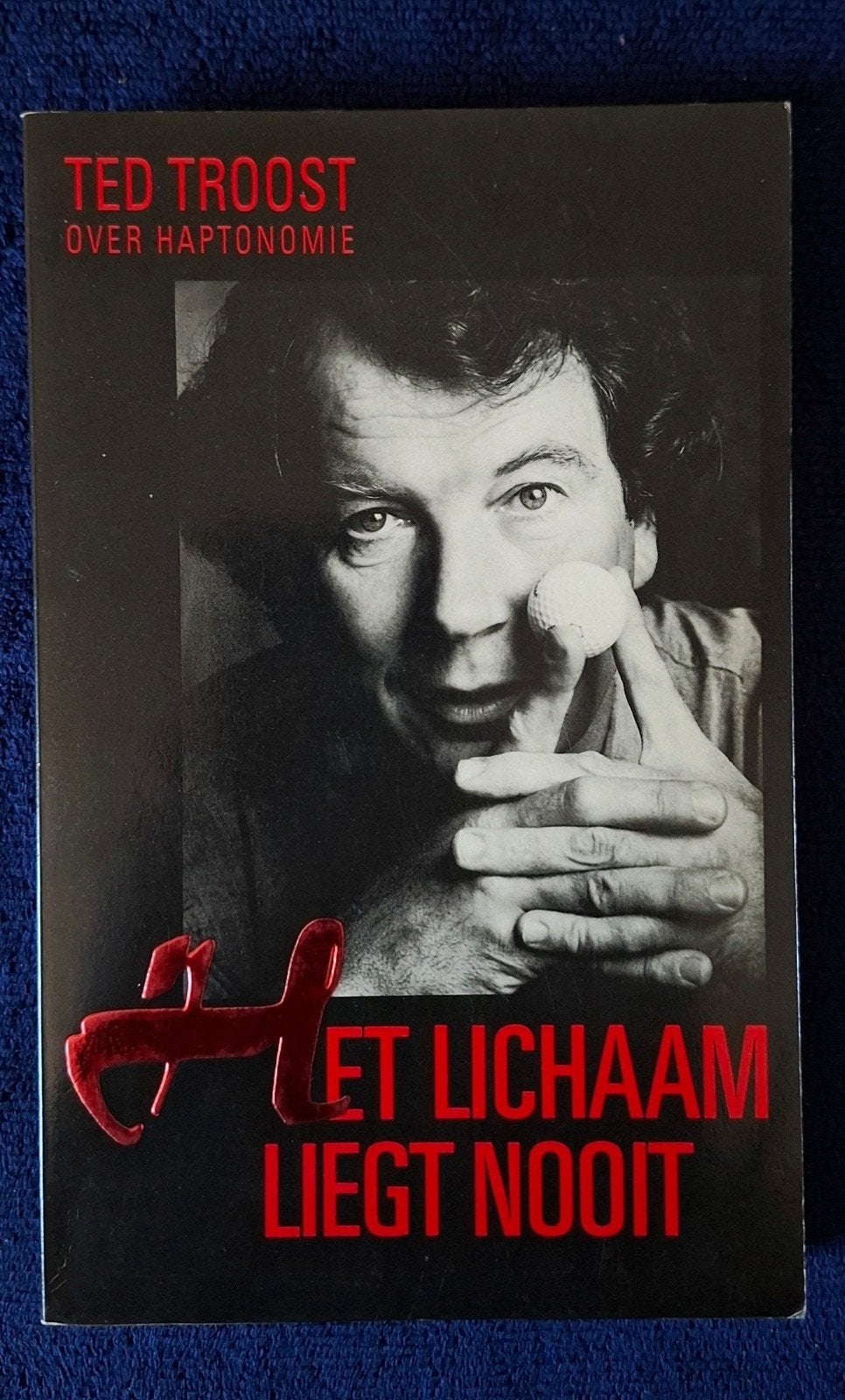 Het Lichaam Liegt Nooit - Ted Troost over Haptomonie, Ophalen of Verzenden, Gelezen, Ted Troost, Nederland