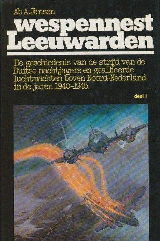 Ab Jansen - Wespennest Leeuwarden dl 1, Boeken, Ophalen of Verzenden, Tweede Wereldoorlog, Zo goed als nieuw, Luchtmacht