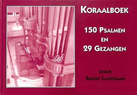 Simon Landsman: Koraalboek =150 Psalmen en 29 Gezangen =., Christendom | Protestants, Ophalen of Verzenden, Zo goed als nieuw