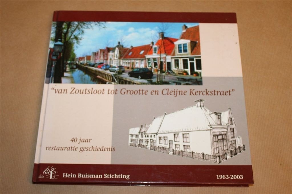 Van Zoutsloot tot Kerckstraet — Restauraties in Harlingen, Boeken, Geschiedenis | Stad en Regio, Ophalen of Verzenden, Gelezen