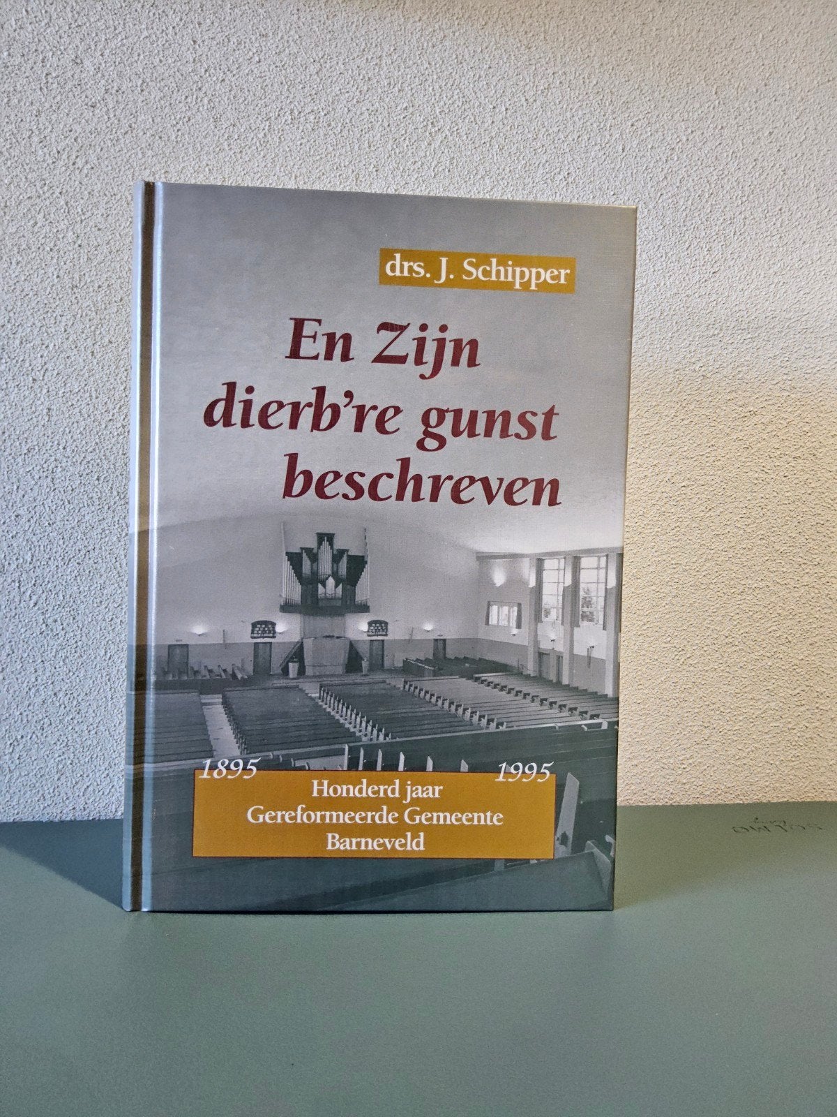 Herdenkingsboek Gereformeerde Gemeente Barneveld, Boeken, J. Schipper, Christendom | Protestants, Ophalen of Verzenden, Zo goed als nieuw