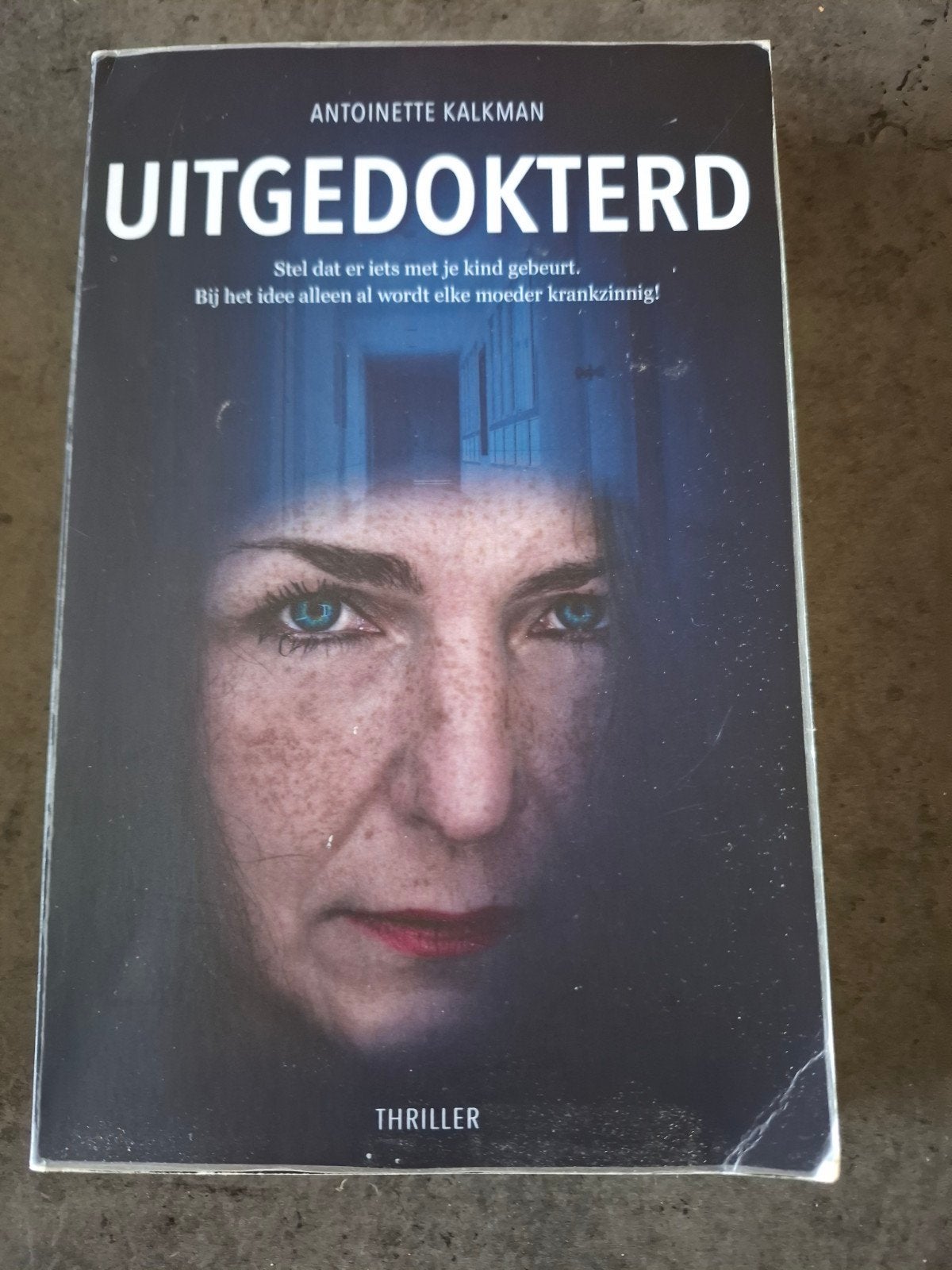 Uitgedokterd - Antoinette Kalkman (Thriller), Ophalen of Verzenden, Gelezen, Antoinette Kalkman