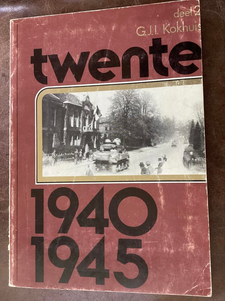 Twente 1940-1945 Deel 2 - G.J.I. Kokhuis, Verzenden, Tweede Wereldoorlog, Gelezen, Algemeen