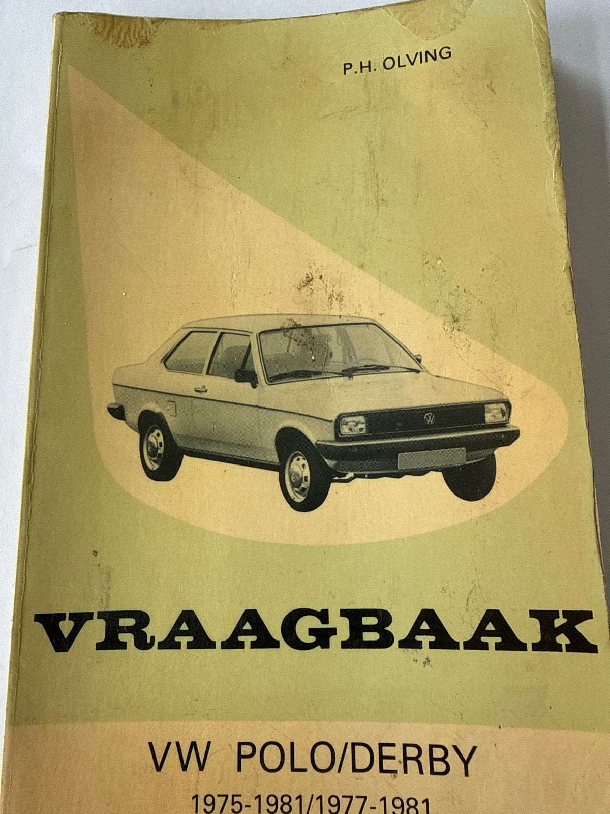 Vraagbaak VW Polo/Derby 1975-1981 - P.H. Olving, Ophalen of Verzenden, Gelezen, Volkswagen