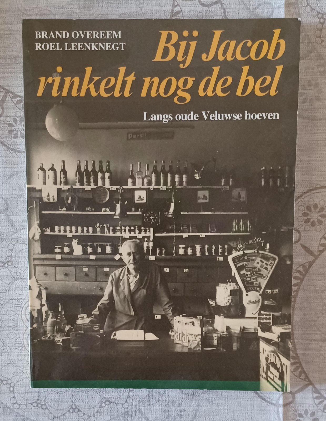 Bij Jacob rinkelt nog de bel - Langs oude Veluwse hoeven, Ophalen of Verzenden, Gelezen, Brand Overeem, Roel Leenknegt, Nederland