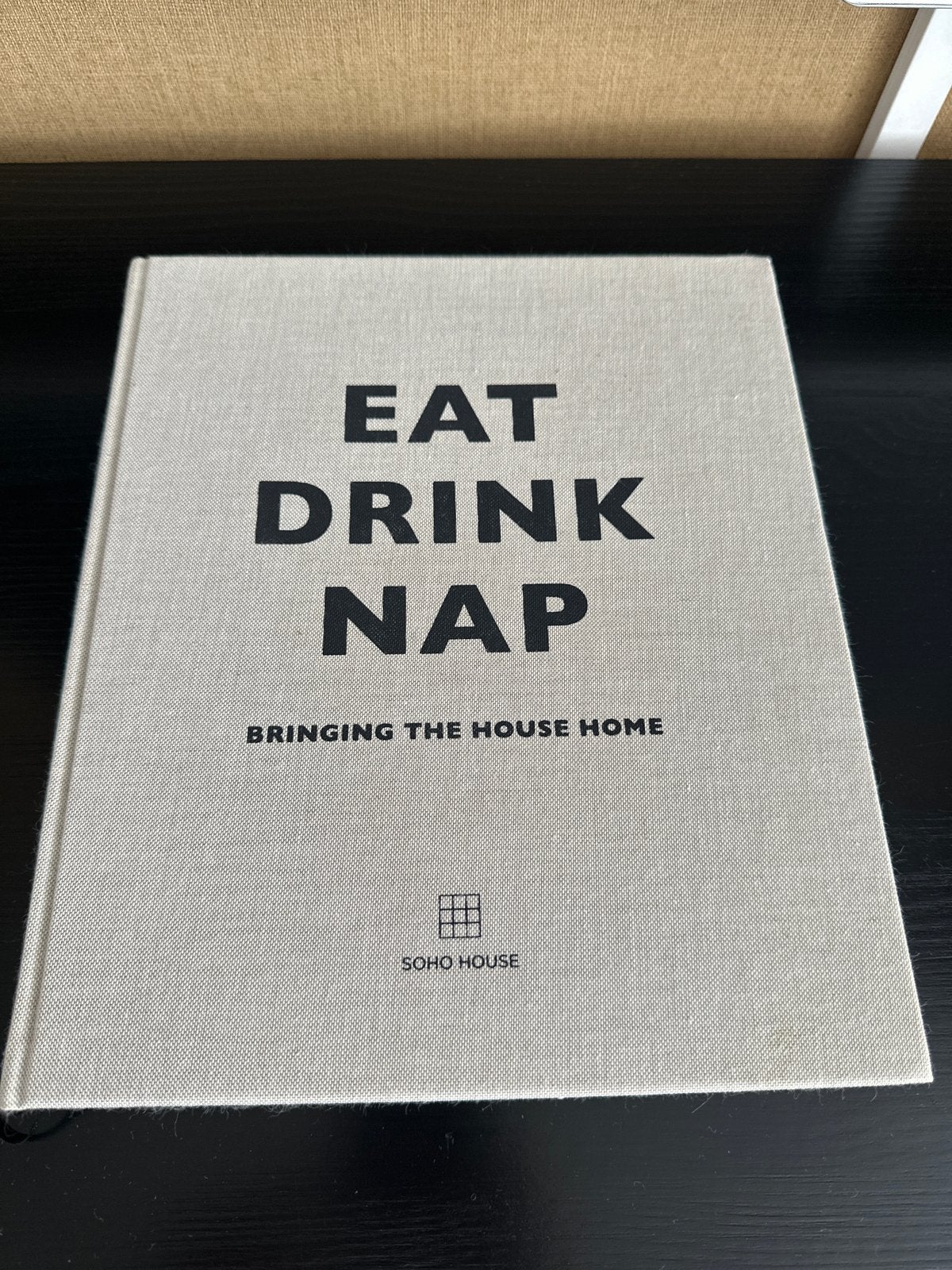 EAT DRINK NAP - Soho House Kookboek & Lifestyle Gids, Ophalen, Zo goed als nieuw, Overige gebieden, Voorgerechten en Soepen