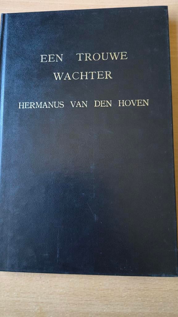 Een trouwe wachter. Hermanus van der Hoven, Christendom | Protestants, Ophalen of Verzenden, Zo goed als nieuw, Hermanus van der Hoven