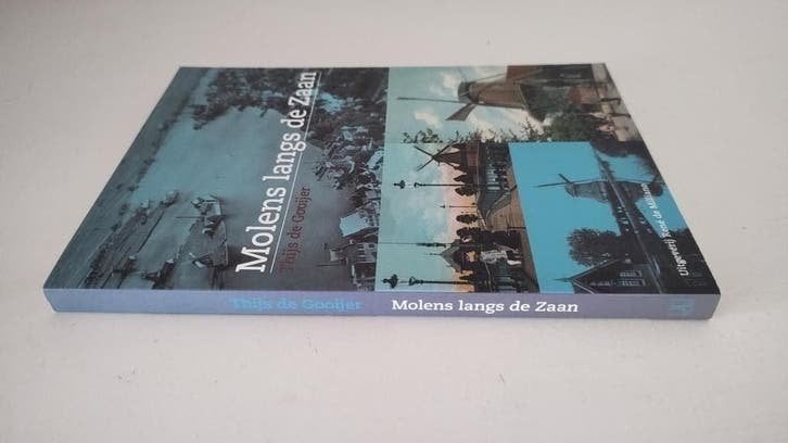 Molens langs de Zaan - Thijs de Gooijer - ISBN 9789072810502, 20e eeuw of later, Ophalen of Verzenden, Zo goed als nieuw, Thijs de Gooijer