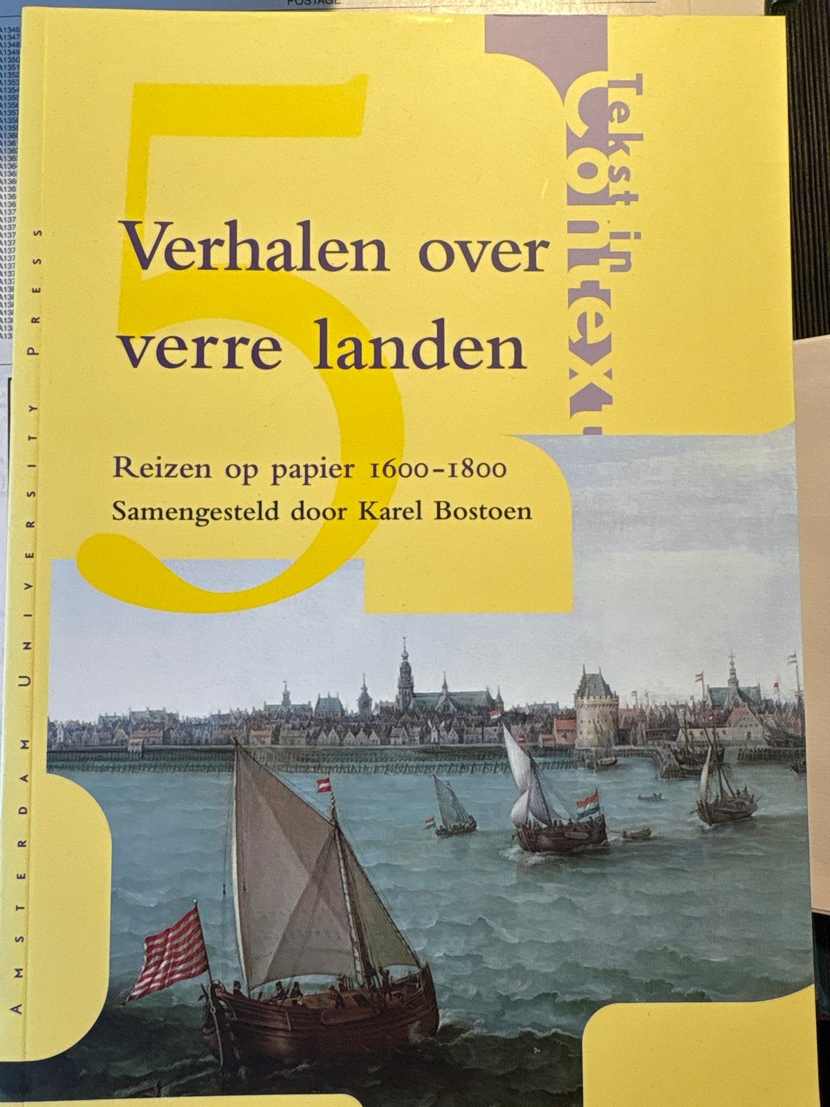 Verhalen over verre landen: Reizen op papier 1600-1800, Boeken, Overige merken, Europa, Ophalen of Verzenden, Zo goed als nieuw