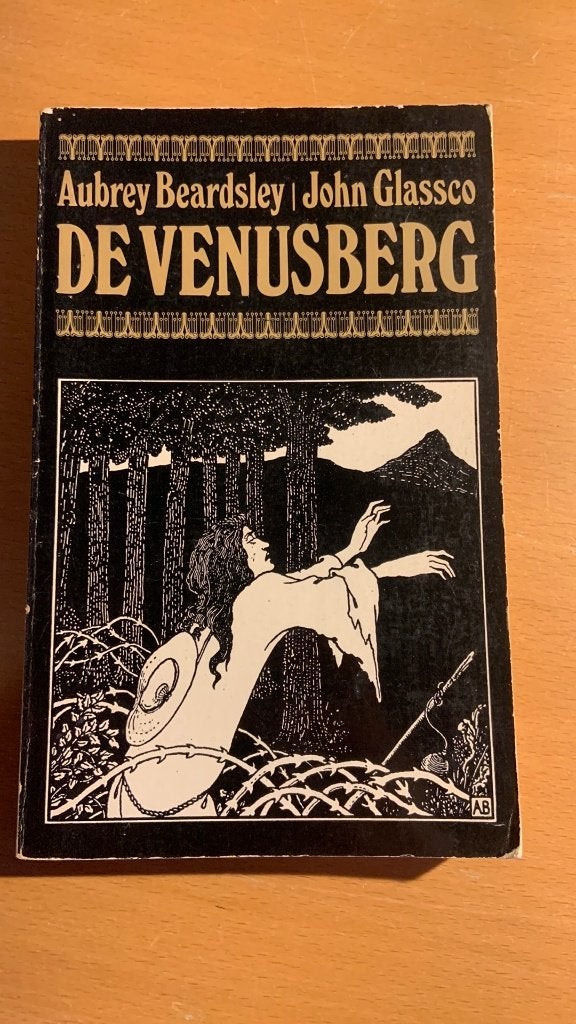 De venusberg - Aubrey Beardsley - John Glassco, Ophalen of Verzenden