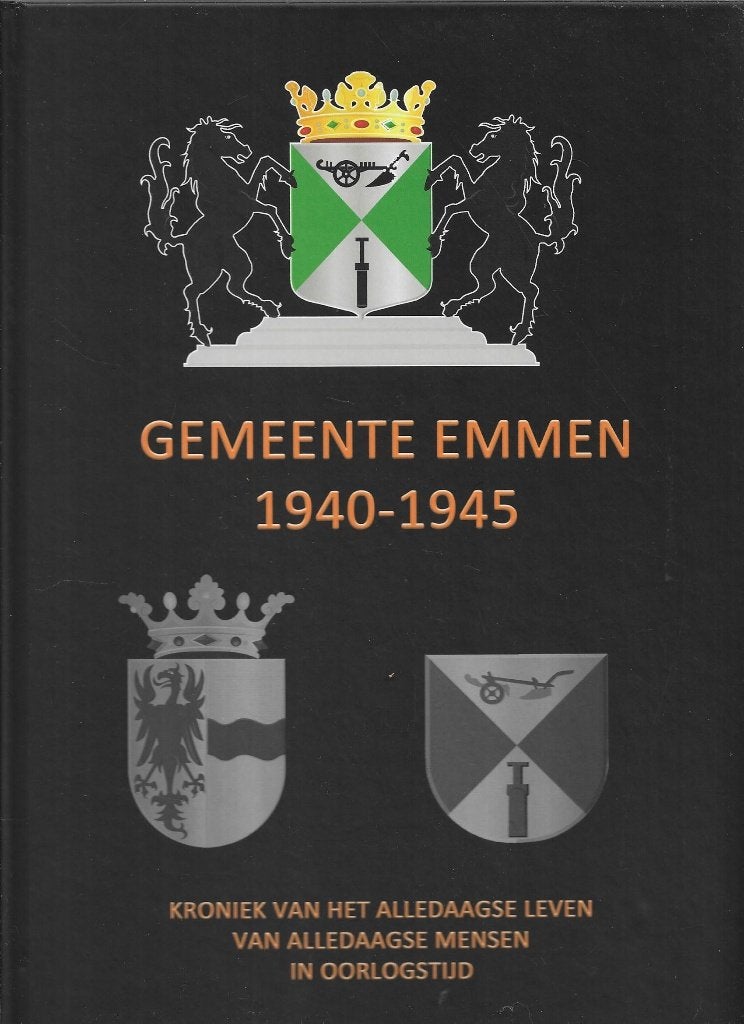 Gemeente Emmen 1940-1945, Boeken, Ophalen of Verzenden, Zo goed als nieuw, Algemeen, Tweede Wereldoorlog