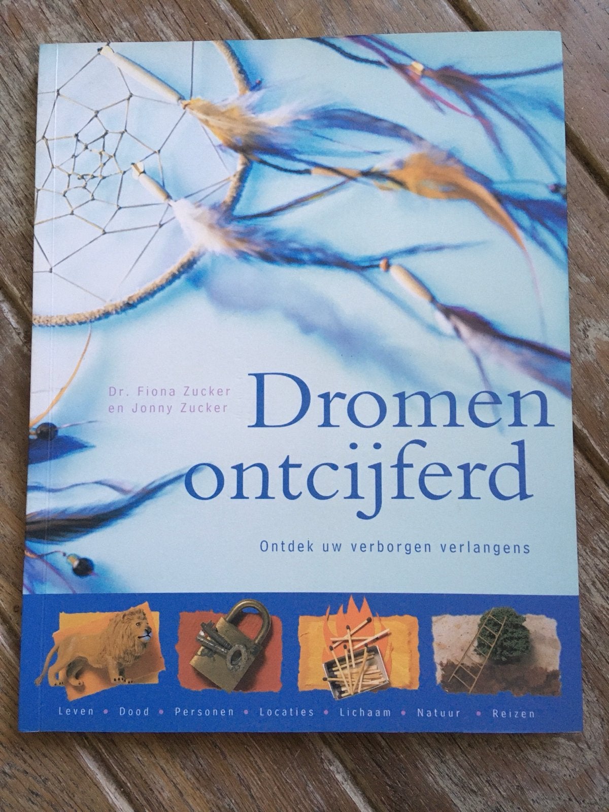 Dromen ontcijferd - Fiona Zucker & Jonny Zucker, Ophalen of Verzenden, Zo goed als nieuw, Spiritualiteit algemeen, Achtergrond en Informatie