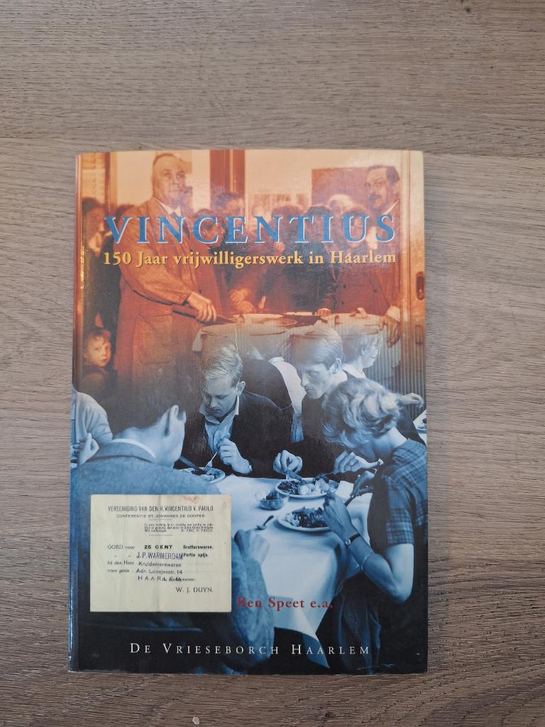 Vincentius: 150 jaar vrijwilligerswerk in Haarlem, 20e eeuw of later, Ophalen of Verzenden, Zo goed als nieuw, Ben Speet e.a.