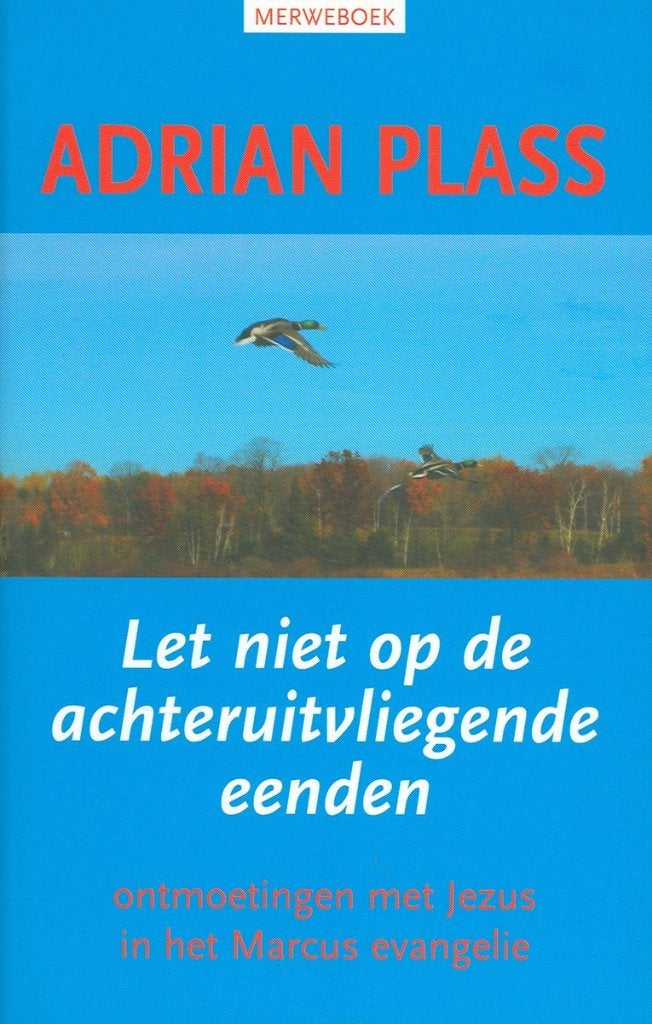 Let Niet Op De Achteruitvliegende Eenden / Adrian Plass., Boeken, Ophalen of Verzenden, Zo goed als nieuw, Christendom | Protestants