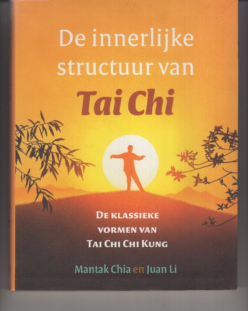De innerlijke structuur van tai chi Mantak Chia, Boeken, Ophalen of Verzenden, Zo goed als nieuw, Spiritualiteit algemeen, Overige typen