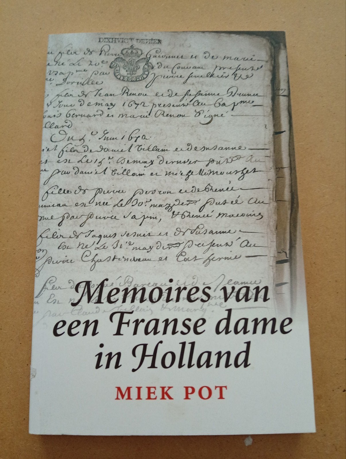 Mémoires van een Franse dame in Holland - Miek Pot, Miek Pot, Ophalen of Verzenden, Zo goed als nieuw, Nederland