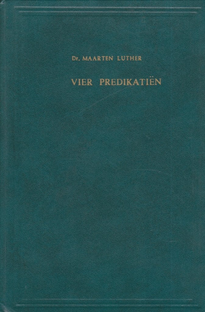 Dr.MAARTEN LUTHER - VIER PREDIKATIEN, Ophalen of Verzenden, Gelezen