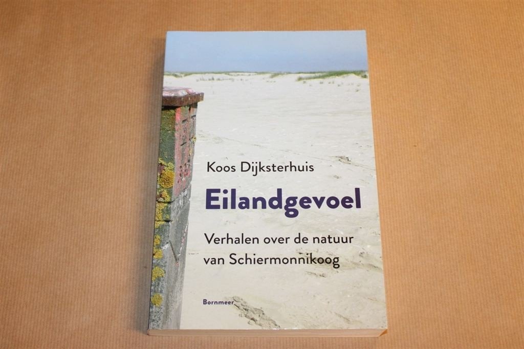 Eilandgevoel [Schiermonnikoog] - Koos Dijksterhuis, Ophalen of Verzenden, Zo goed als nieuw
