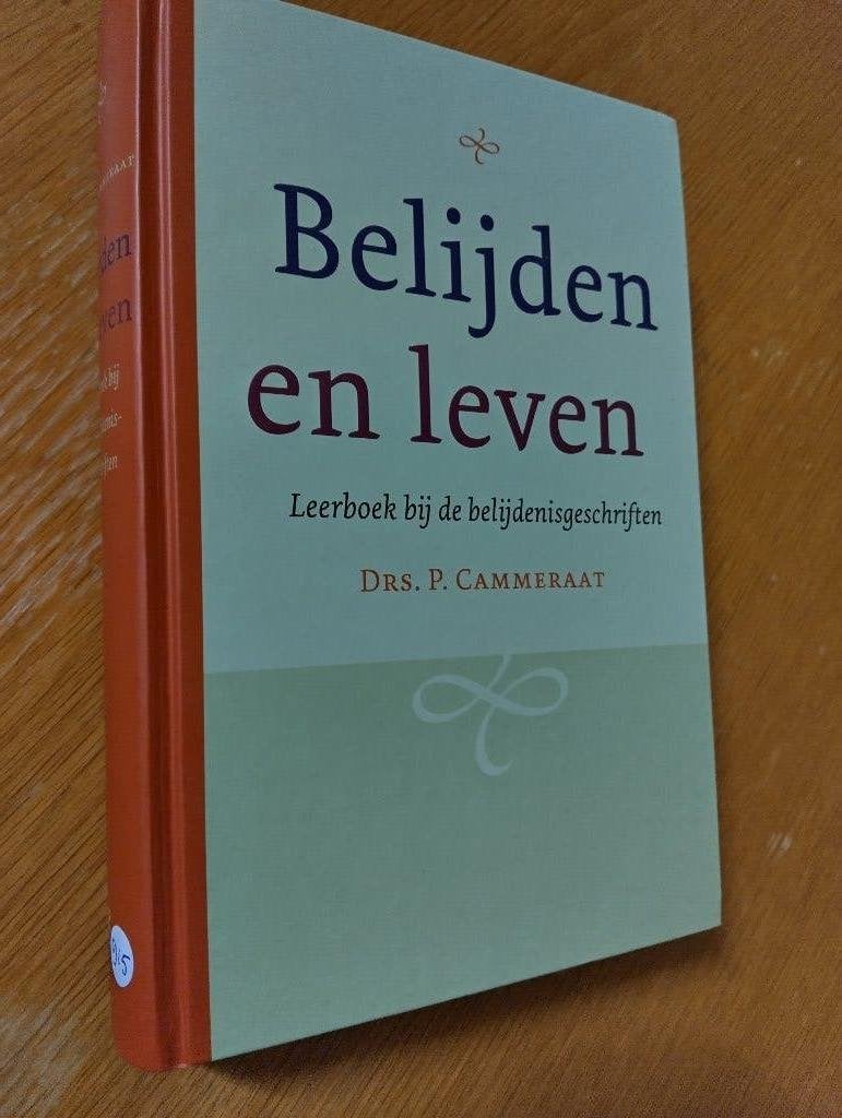 Nr. 915 Drs. P. Cammeraat, Belijden en leven, Christendom | Protestants, Ophalen of Verzenden, Zo goed als nieuw, Cammeraat, drs.P.