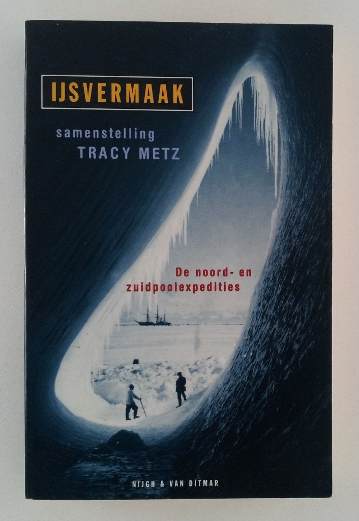 Metz, Tracy - IJsvermaak / De Noord- en Zuidpoolexpedities, Verzenden, Gelezen, Europa