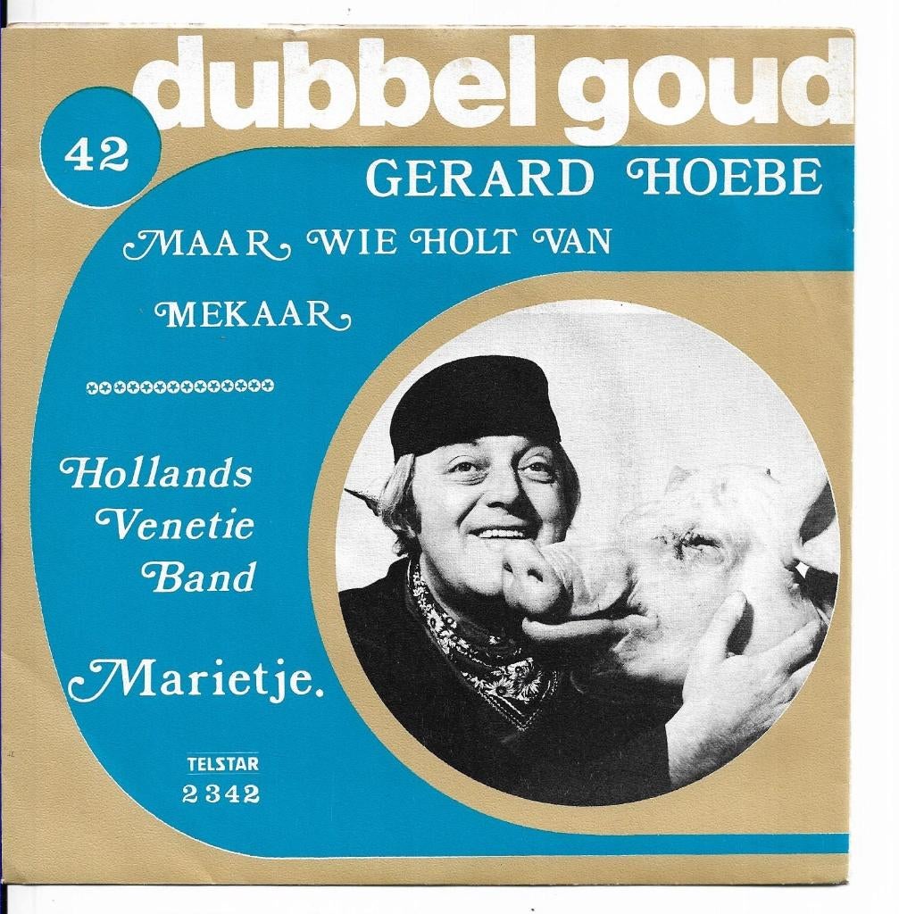 Gerard  Hoebe ( Telstar- Dubbelgoud), 7 inch, Single, Ophalen of Verzenden, Zo goed als nieuw
