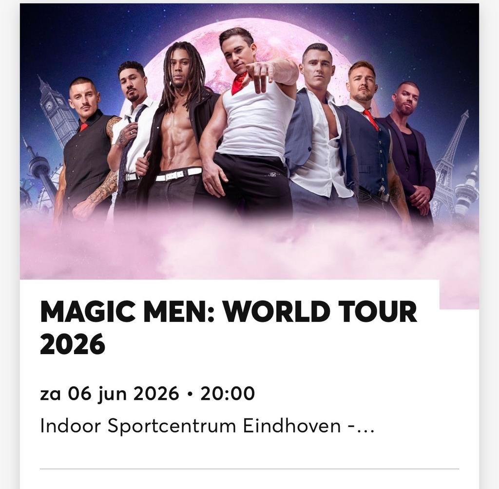 2 tickets magic mike  6 juni eindhoven met MEET AND GREET, Twee personen, Juni