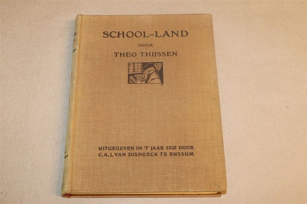 School-land — Theo Thijssen Roman 1e druk 1925, Ophalen of Verzenden, Gelezen