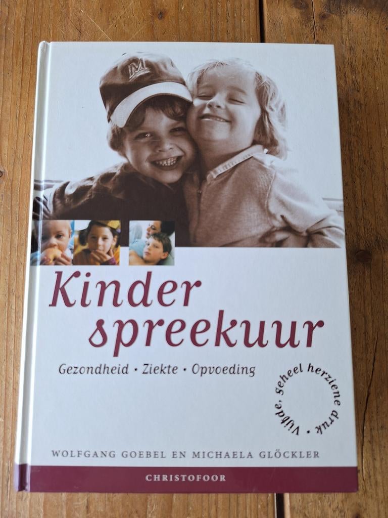Kinder Spreekuur: Gezondheid, Ziekte, Opvoeding, Boeken, Verzenden, Zo goed als nieuw, Opvoeding tot 6 jaar, Wolfgang Goebel en Michaela Glöckler