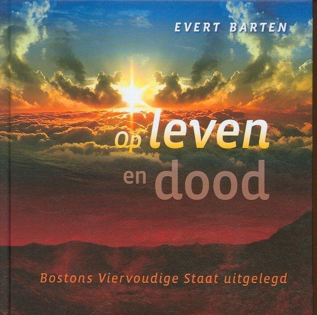 Evert Barten: Op leven en dood., Boeken, Godsdienst en Theologie, Christendom | Protestants, Ophalen of Verzenden, Zo goed als nieuw