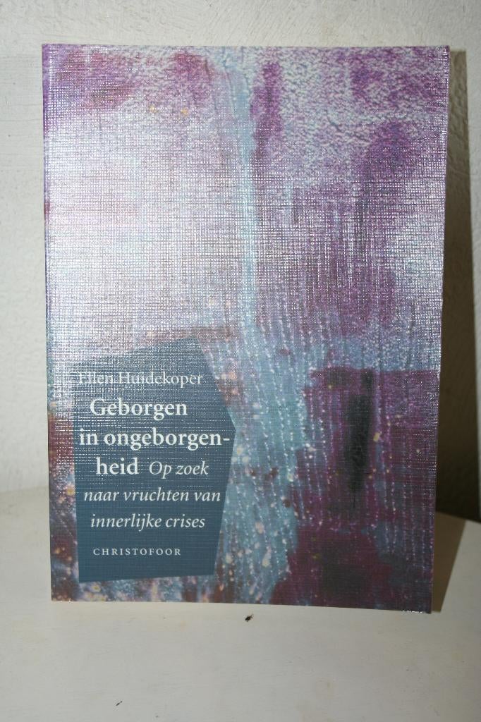E. Huidekoper - Geborgen in ongeborgenheid, Overige religies, Ophalen of Verzenden, Zo goed als nieuw, E. Huidekoper