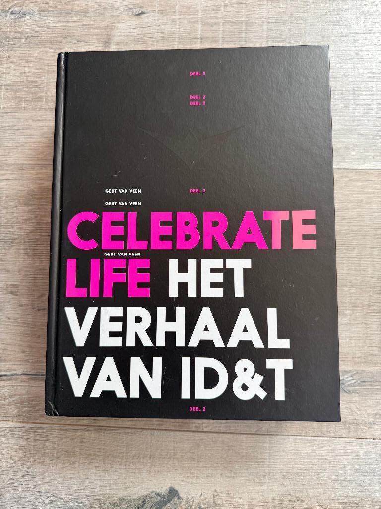 Boek Celebrate Life - Het verhaal van ID&T deel 2, Ophalen of Verzenden, Gelezen