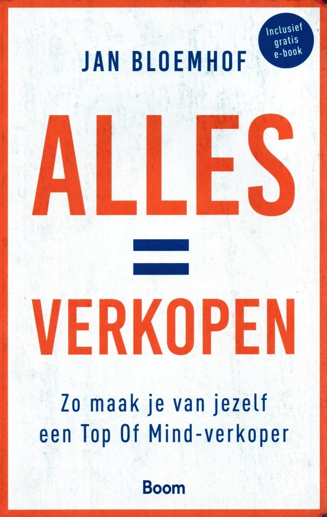 Alles = Verkopen - Jan Bloemhof / 9789024414017, Boeken, Ophalen of Verzenden, Jan Bloemhof, Management, Zo goed als nieuw