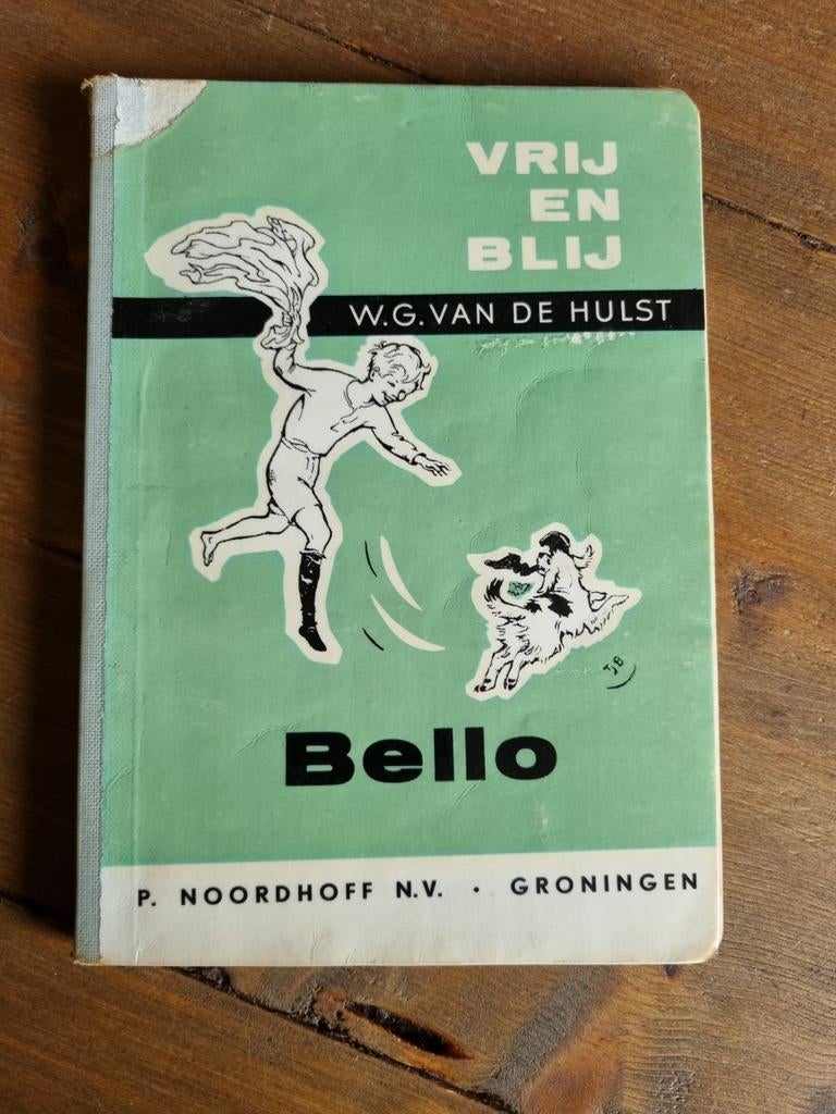 Vrij en Blij - Bello door W.G. van de Hulst, Ophalen of Verzenden, Gelezen, W.G. van de Hulst, Fictie algemeen